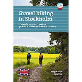 Michael O"Dwyer, Björn Melin, Olle Wahlquist: Gravel biking in Stockholm 28 adve