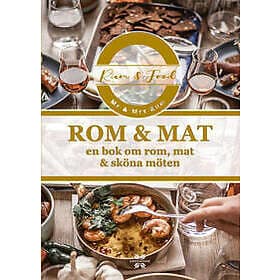 Malin Di Zazzo, Daniel Di Zazzo: Rom & Mat En bok om rom, mat sköna möten