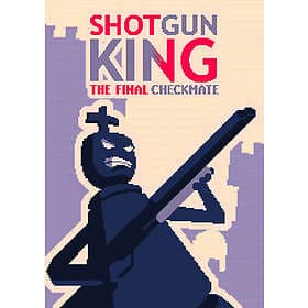 Shotgun King: The Final Checkmate (PC)