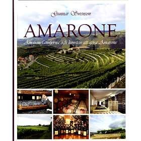 Amarone Amaronefamiljerna Och Konsten Att Göra