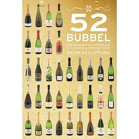 52 Bubbel Champagne, Cava, Prosecco Och Andra Mousserande Viner