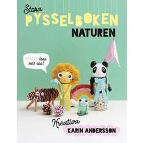 Karin Andersson: Stora pysselboken naturen