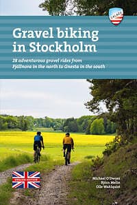 Michael O"Dwyer, Björn Melin, Olle Wahlquist: Gravel biking in Stockholm 28 adve