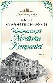 Ruth Kvarnström Jones: Väninnorna på Nordiska Kompaniet