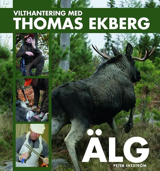 Vilthantering Med Thomas Ekberg Älg