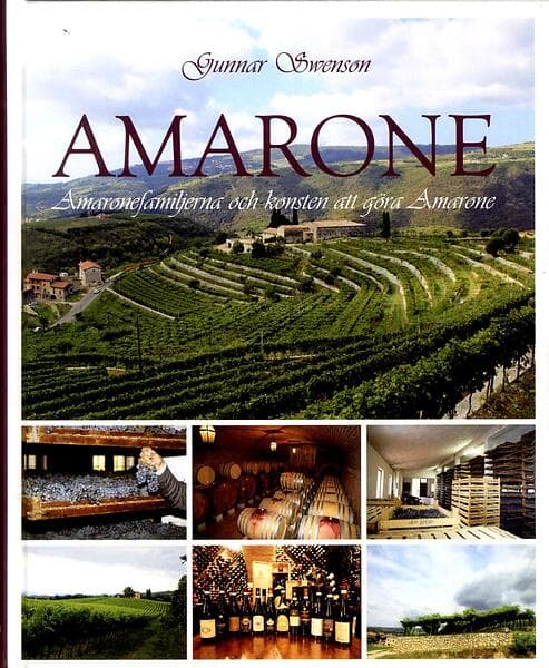 Amarone Amaronefamiljerna Och Konsten Att Göra