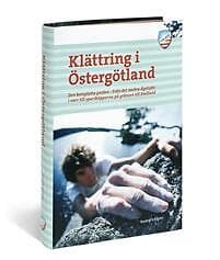 Klättring i Östergötland : den kompletta guiden från det