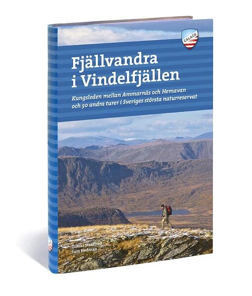 Fjällvandra i Vindelfjällen : Kungsleden mellan Ammarnäs och Hemavan o